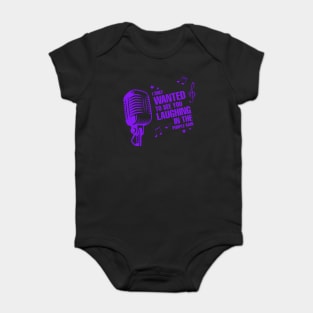 I only wanted to see you laughing Baby Bodysuit